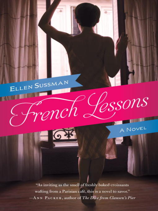 Title details for French Lessons by Ellen Sussman - Available